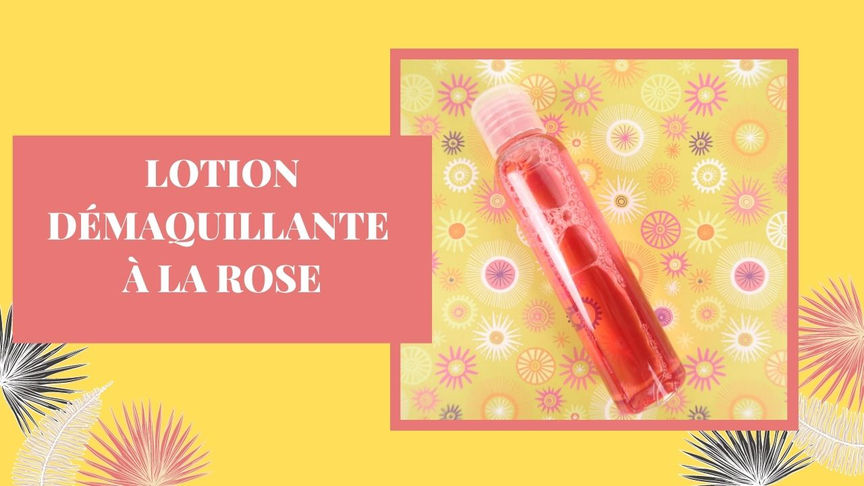 Lotion démaquillante à la rose